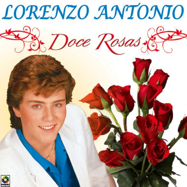 Lorenzo-Antonio-Doce-Rosas-Exitos